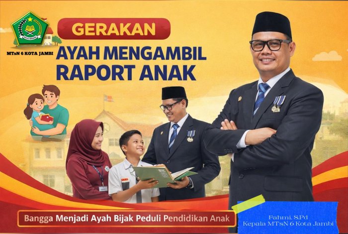 Kepala Madrasah MTsNegeri 6 Kota Jambi Jadi Salah Satu Pengerak Gerakan Ayah Ambil Rapor Hari Ini Kepala Madrasah MTsNegeri 6 Kota Jambi Jadi Salah Satu Pengerak Gerakan Ayah Ambil Rapor Hari Ini